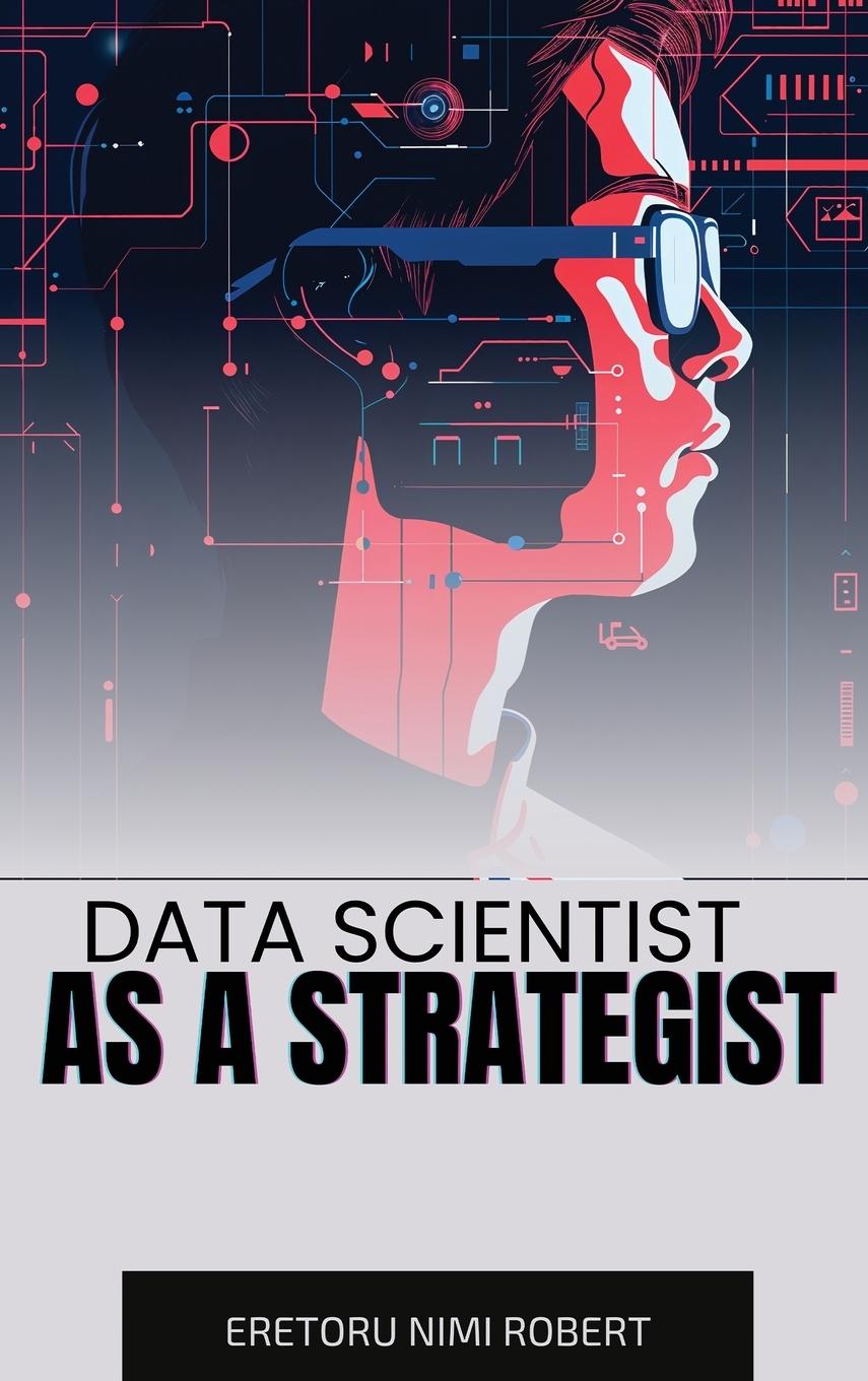 Kniha Data Scientist as a Strategist Eretoru Nimi Robert