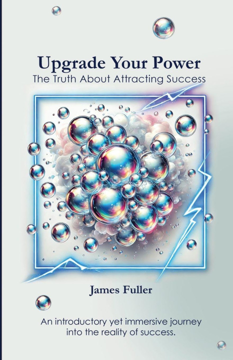 Kniha Upgrade Your Power James J Fuller
