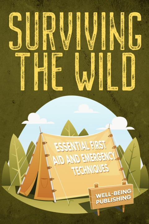Kniha Surviving the Wild Well-Being Publishing