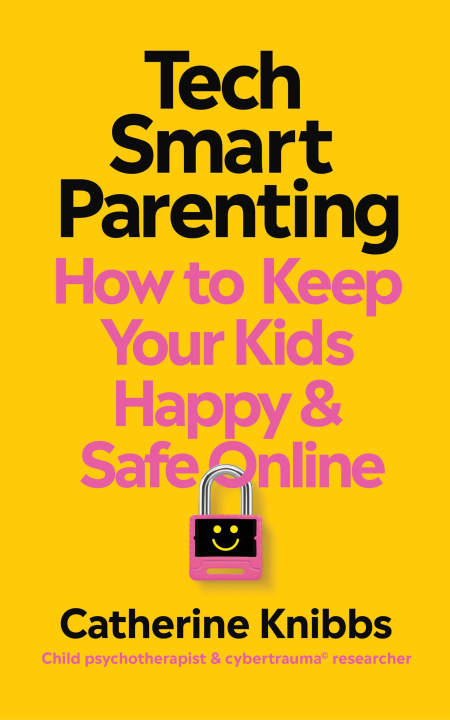 Kniha Tech-Smart Parenting Catherine Knibbs
