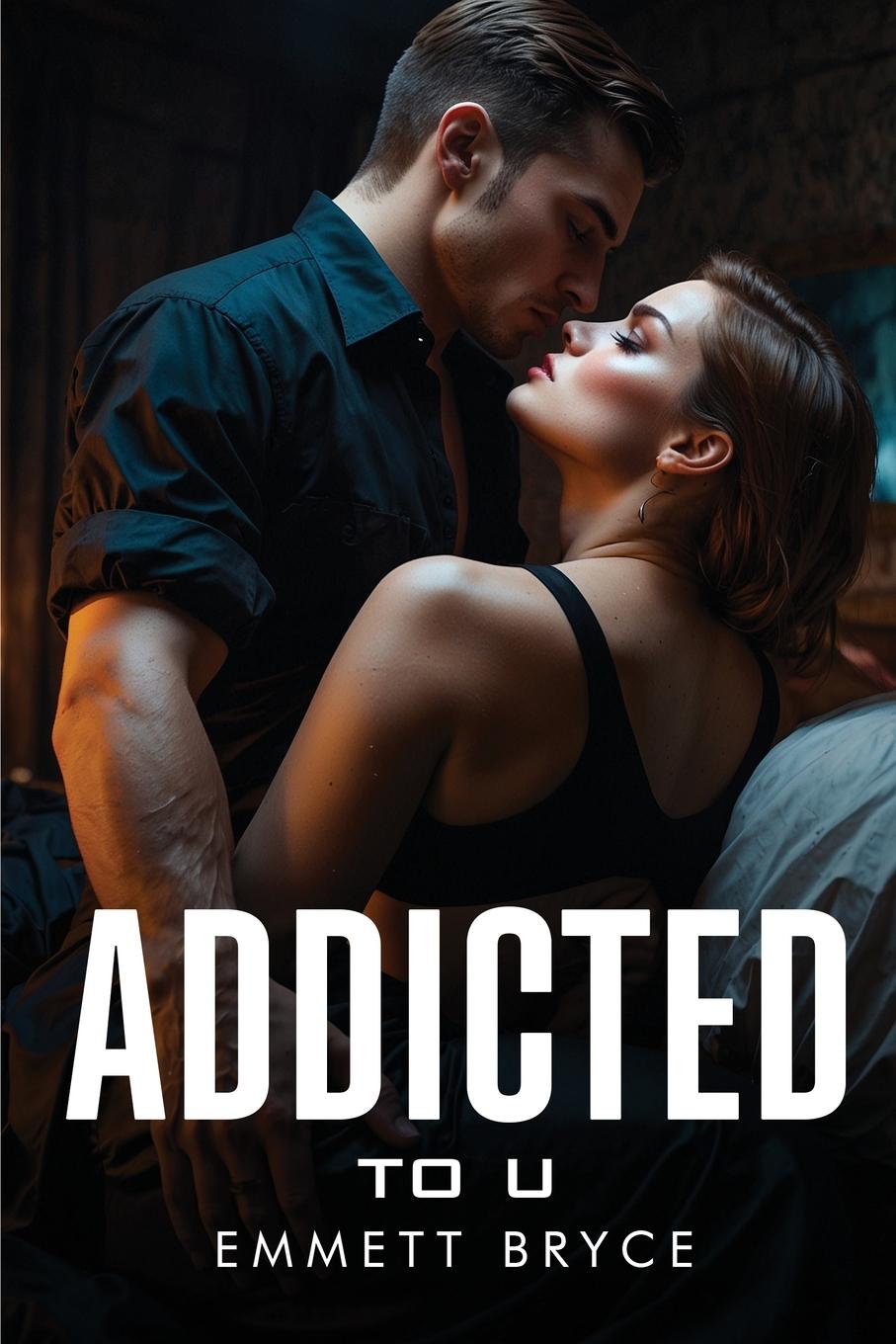 Kniha Addicted to u Emmett Bryce
