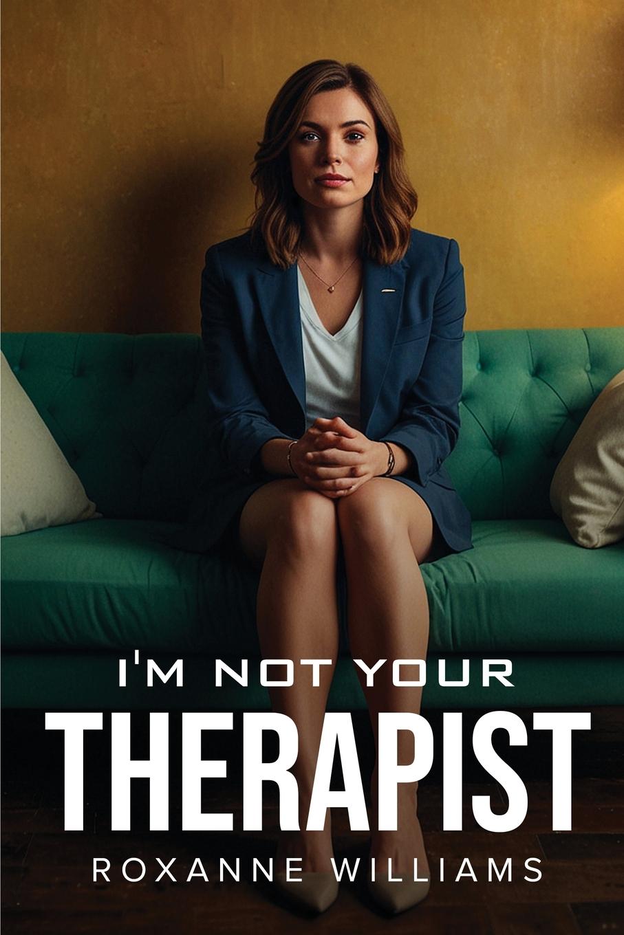 Kniha I'm Not Your Therapist Roxanne Williams