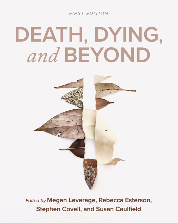 Knjiga Death, Dying, and Beyond Susan Caulfield