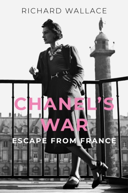 Buch Chanel's War Richard Wallace