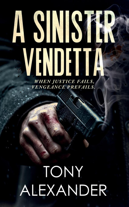 Kniha A Sinister Vendetta Tony Alexander