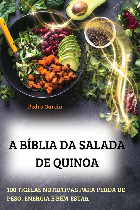 Kniha A BÍBLIA DA SALADA  DE QUINOA Pedro Garcia
