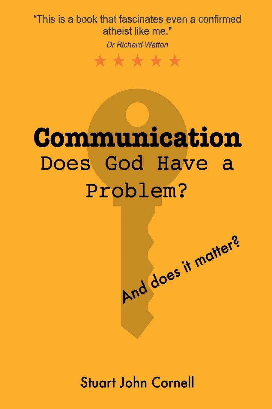 Kniha Communication Does God Have a Problem? and Does It Matter? Stuart John Cornell