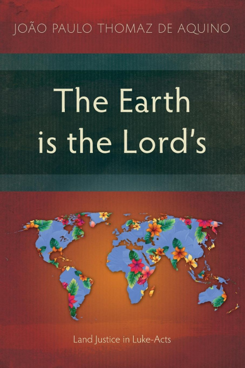 Libro The Earth is the Lord's João Paulo Thomaz de Aquino