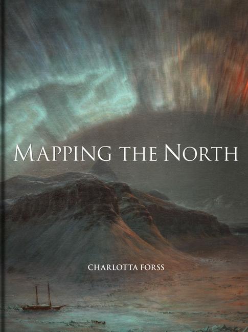 Kniha Mapping the North Forss