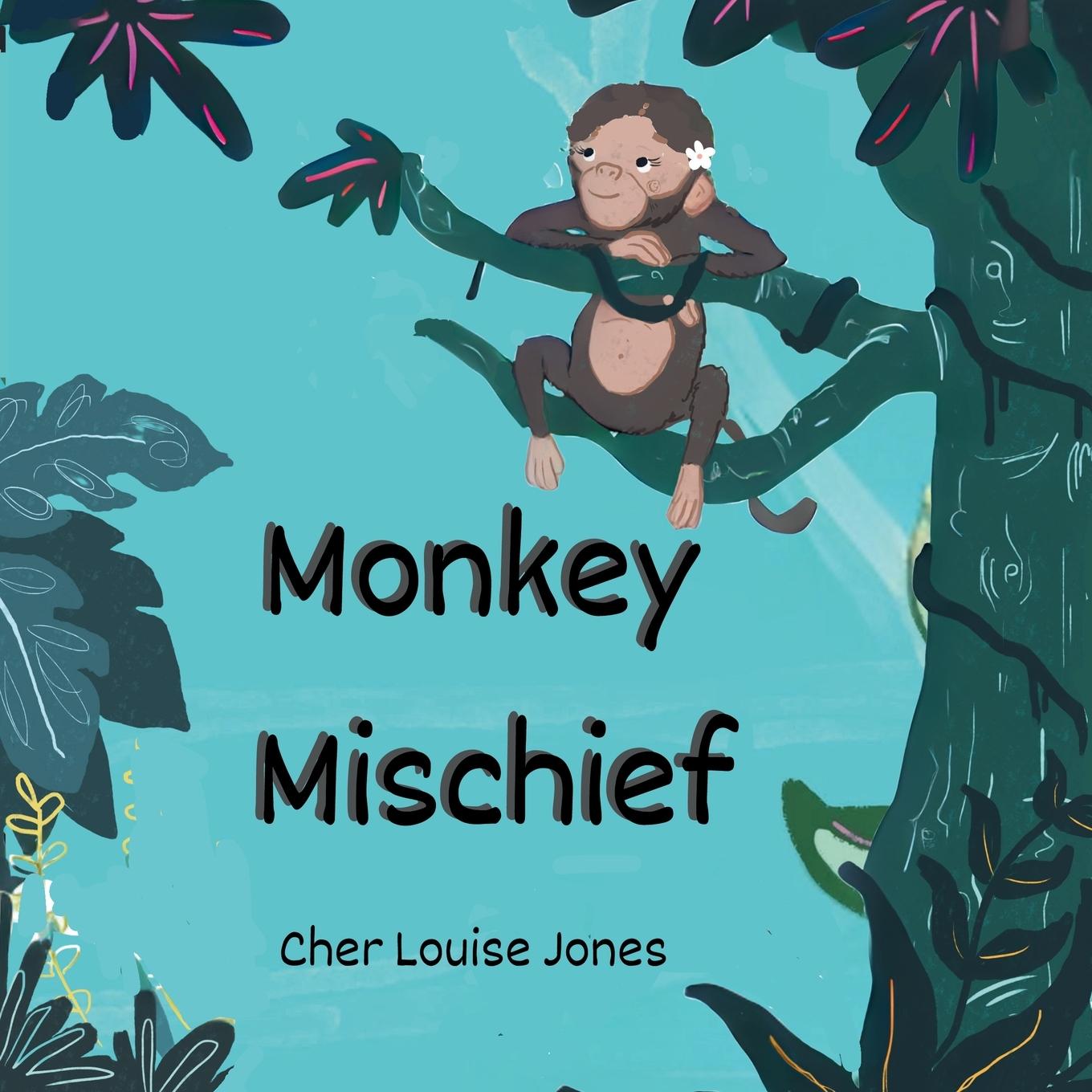 Kniha Monkey Mischief Cher Louise Jones