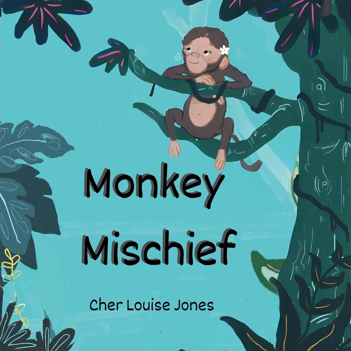 Kniha Monkey Mischief Cher Louise Jones