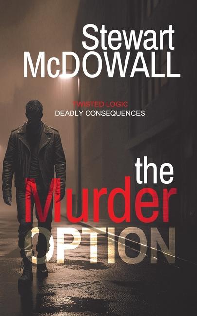 Kniha The Murder Option (Detective McQueen, #1) Stewart McDowall