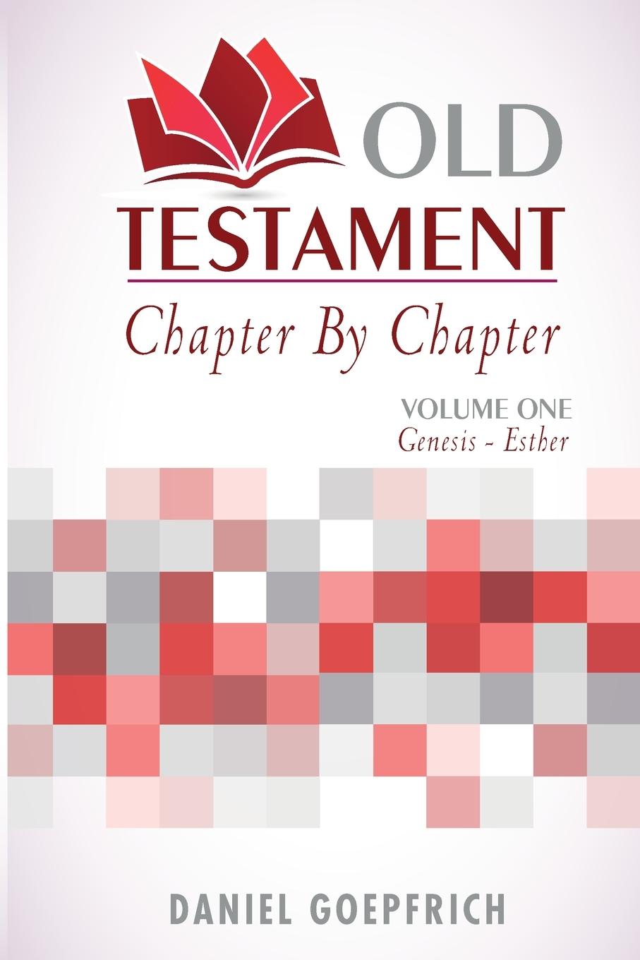 Book Old Testament Chapter By Chapter Volume One Daniel Goepfrich