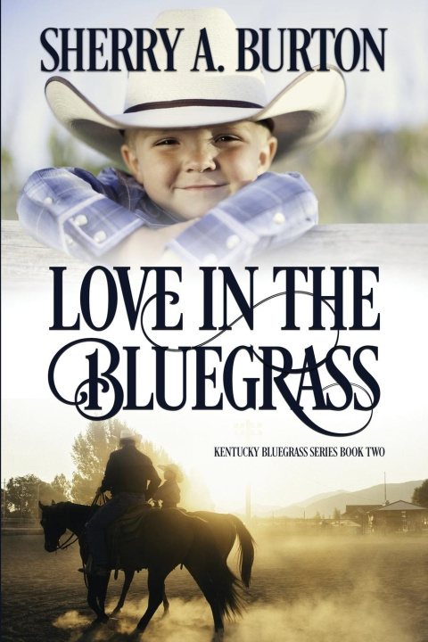 Kniha Love in the Bluegrass Sherry A Burton