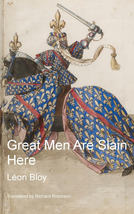 Kniha Great Men Are Slain Here Richard Robinson