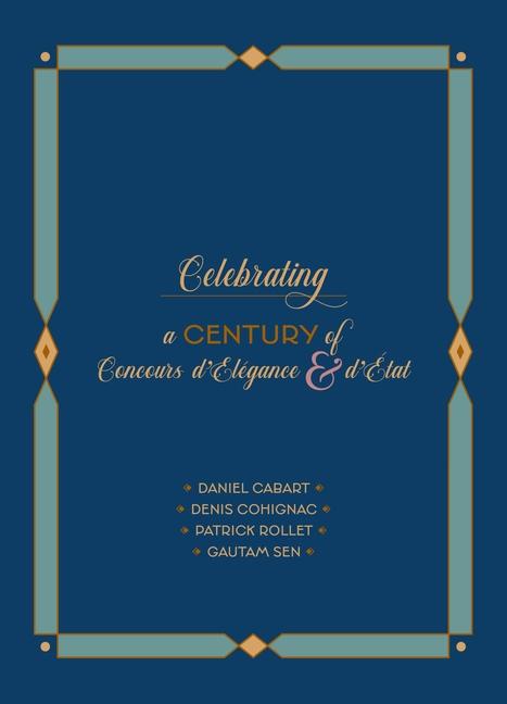 Libro Celebrating a Century of Concours d'Élégance & d'Etat Denis Cohignac