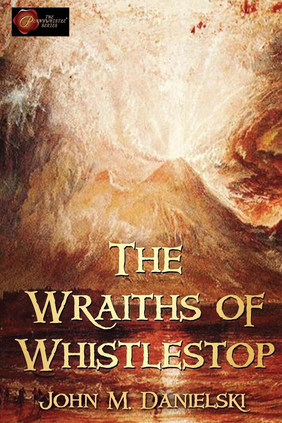 Kniha The Wraiths of Whistestop John Danielski