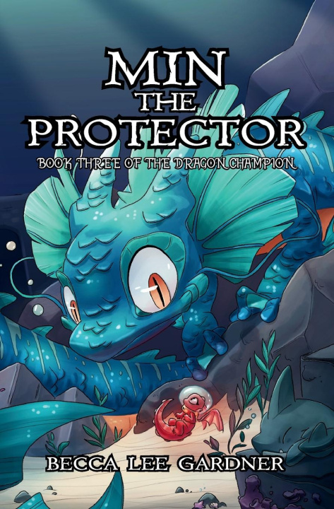 Kniha Min the Protector Becca Lee Gardner