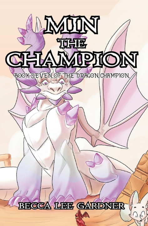 Kniha Min the Champion Becca Lee Gardner