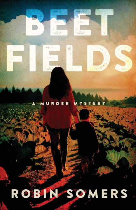 Knjiga Beet Fields Robin Somers
