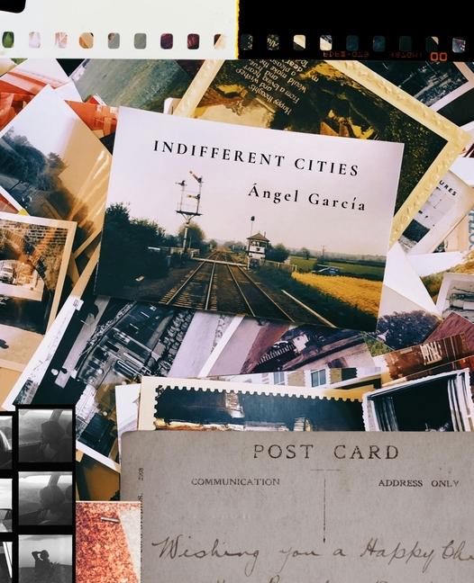 Kniha Indifferent Cities Angel Garcia