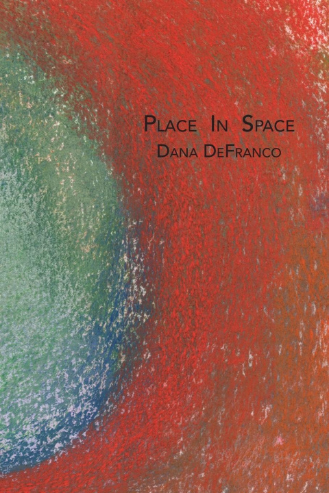 Knjiga Place In Space Dana DeFranco