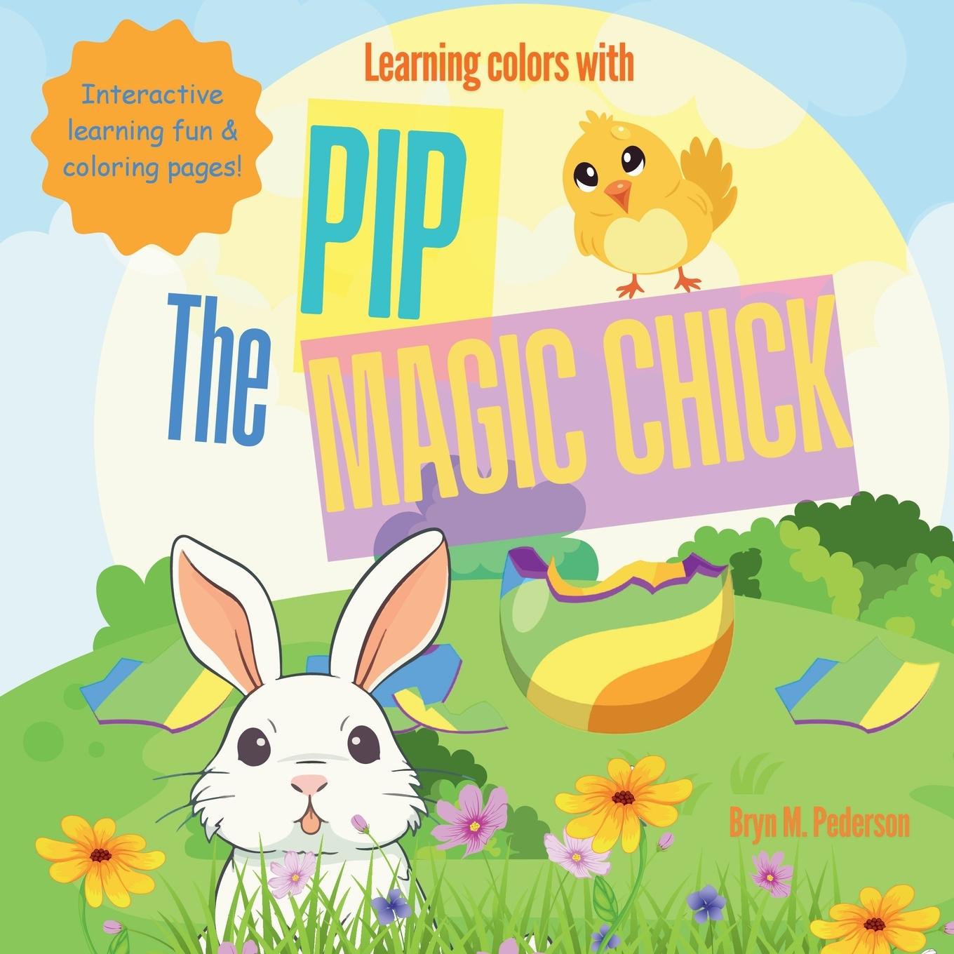 Βιβλίο Learning Colors with Pip the Magic Chick Bryn M Pederson
