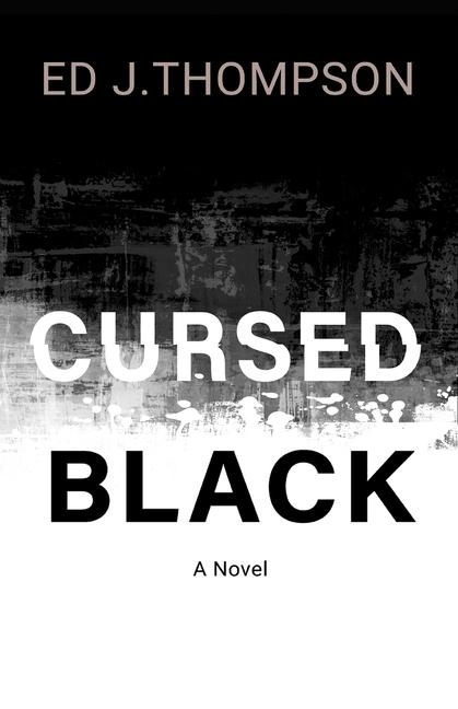 Kniha Cursed Black Ed J. Thompson