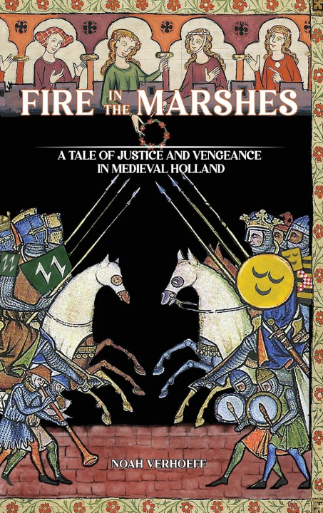Knjiga Fire in the Marshes Noah Verhoeff