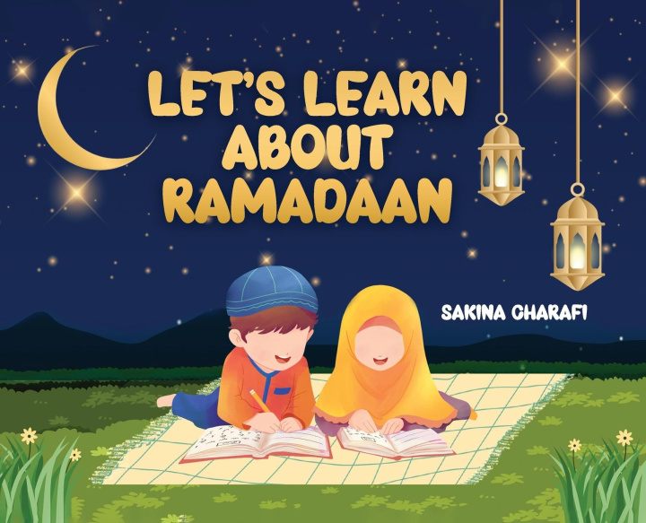 Book Let's Learn About Ramadaan Sakina Charafi