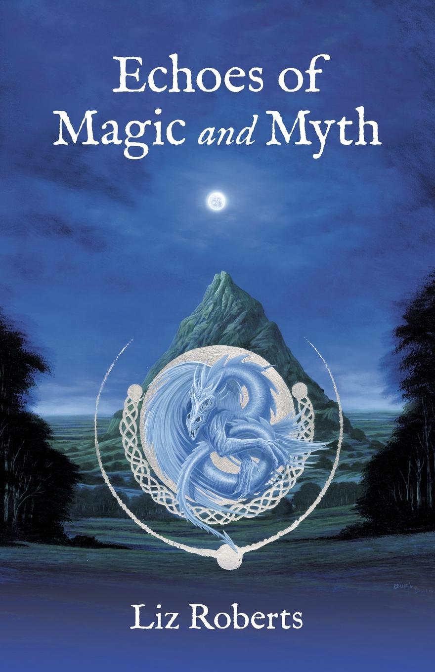 Kniha Echoes of Magic and Myth Liz Roberts