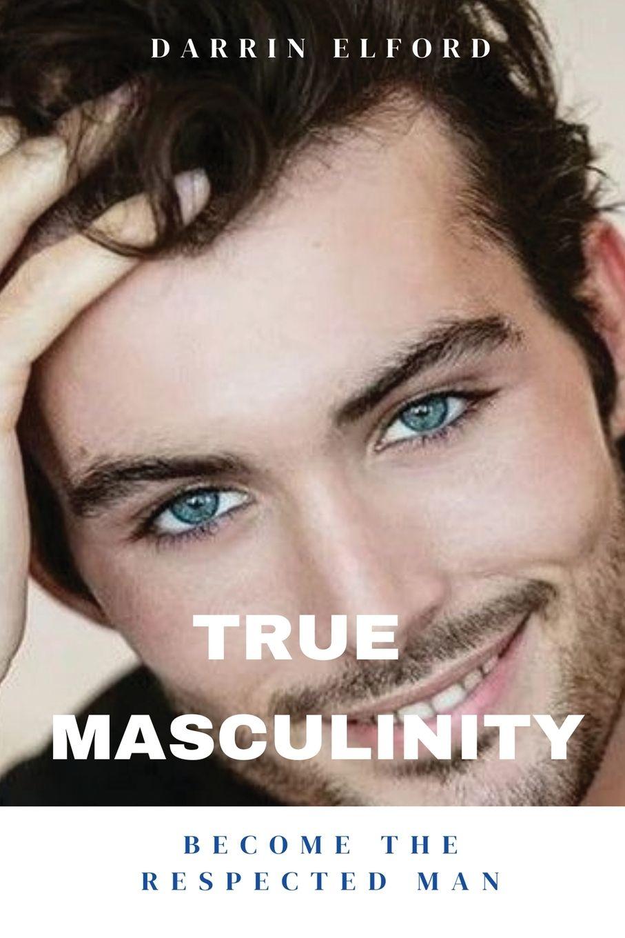 Kniha True Masculinity Darrin Elford