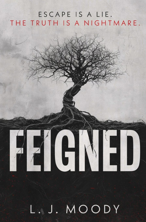 Kniha Feigned L. J. Moody
