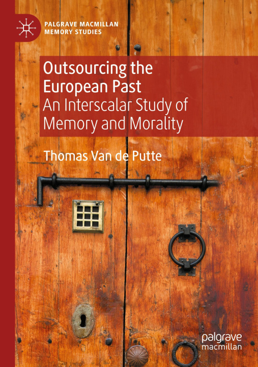 Kniha Outsourcing the European Past Thomas Van de Putte