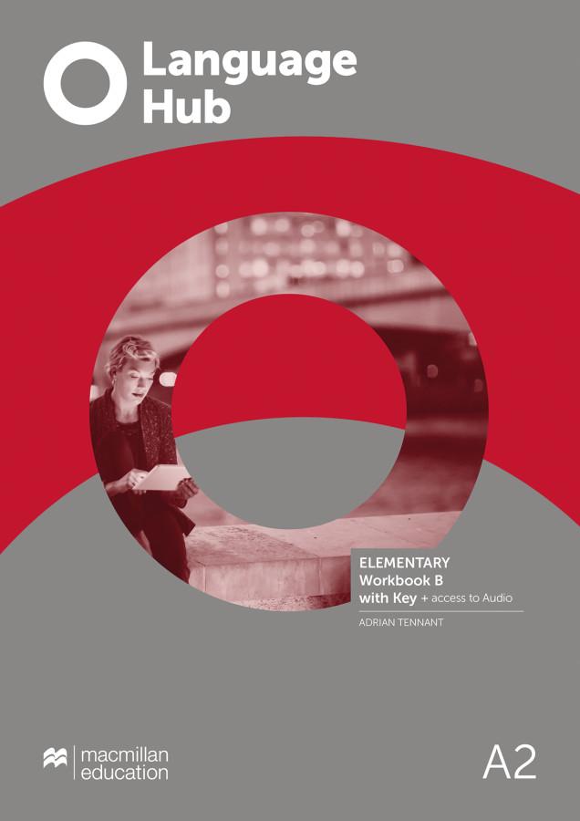 Kniha Language Hub Split edition. Elementary B / Workbook with Key Macmillan Education