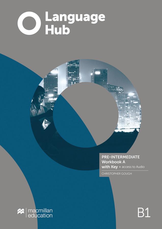 Kniha Language Hub Split edition. Pre-Intermediate A / Workbook with Key Macmillan Education