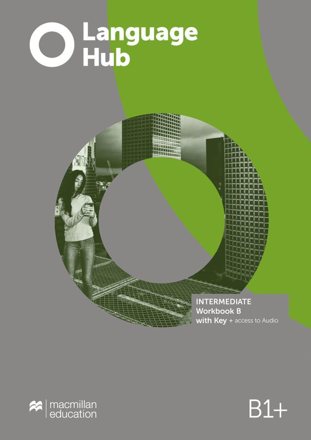 Kniha Language Hub Split edition. Intermediate B / Workbook with Key Macmillan Education