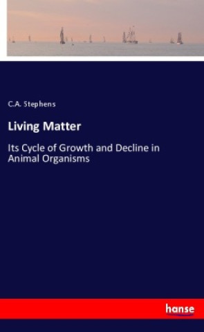 Kniha Living Matter C.A. Stephens