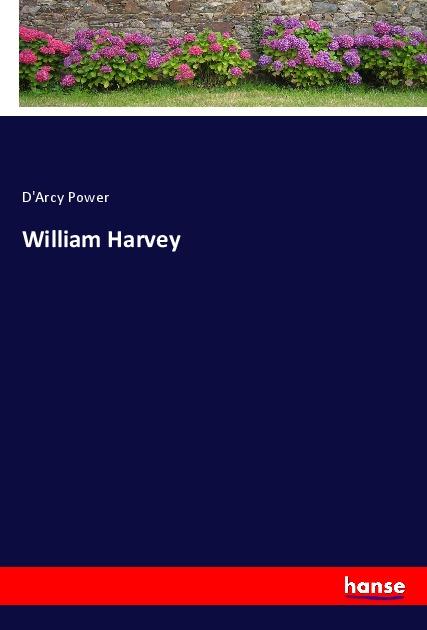 Knjiga William Harvey D'Arcy Power