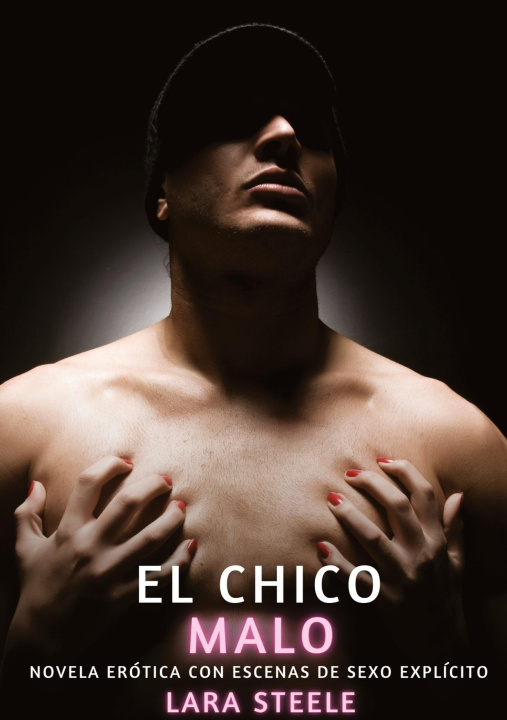 Knjiga El Chico Malo Lara Steele