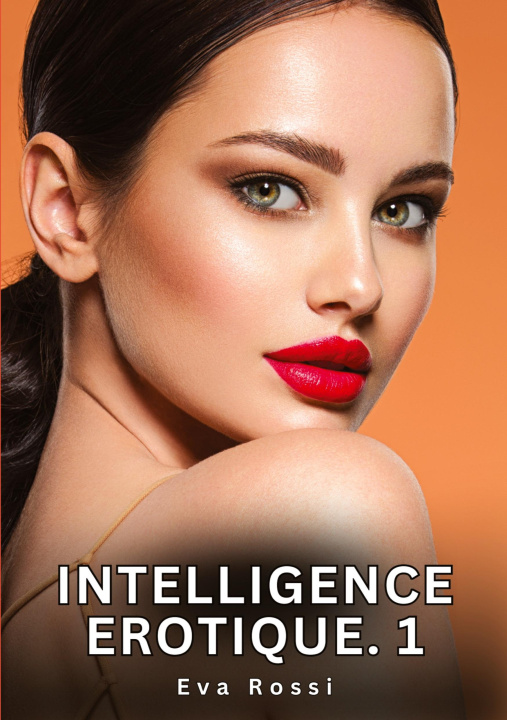 Kniha Intelligence Erotique. 1 Rossi