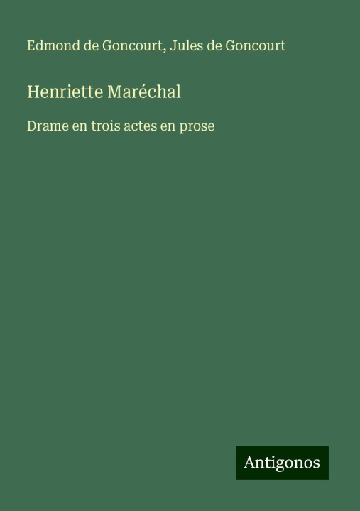 Kniha Henriette Maréchal Jules De Goncourt