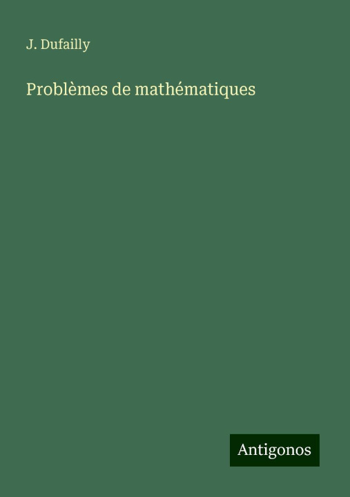 Kniha Probl?mes de mathématiques J. Dufailly