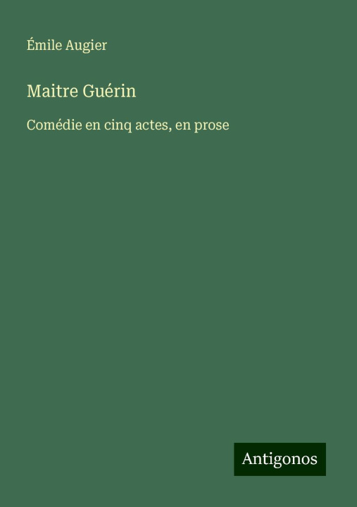 Kniha Maitre Guérin Émile Augier