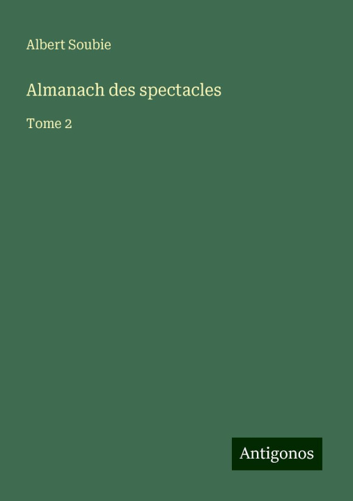 Kniha Almanach des spectacles Albert Soubie