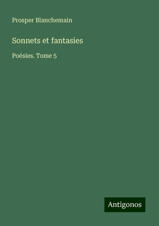 Book Sonnets et fantasies Prosper Blanchemain