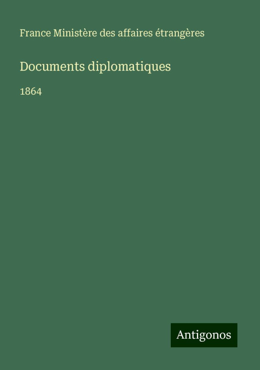 Kniha Documents diplomatiques France Ministère affaires étrangères