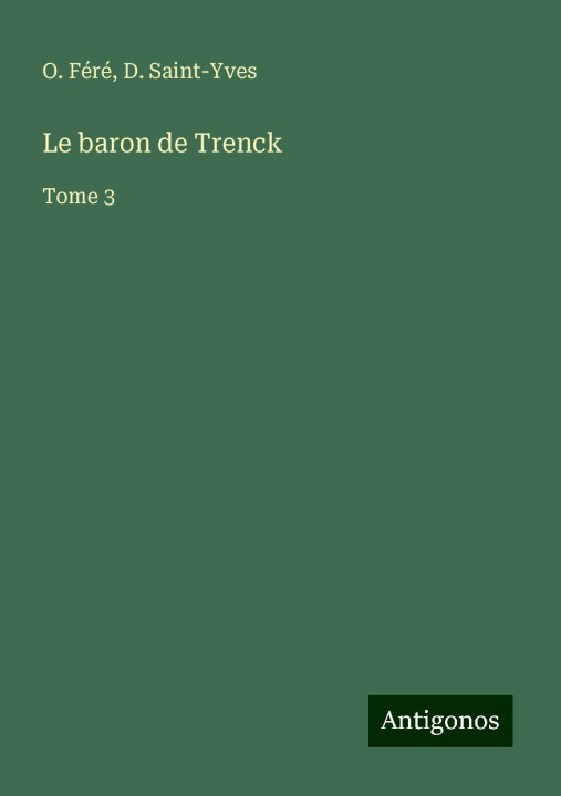 Knjiga Le baron de Trenck D. Saint-Yves