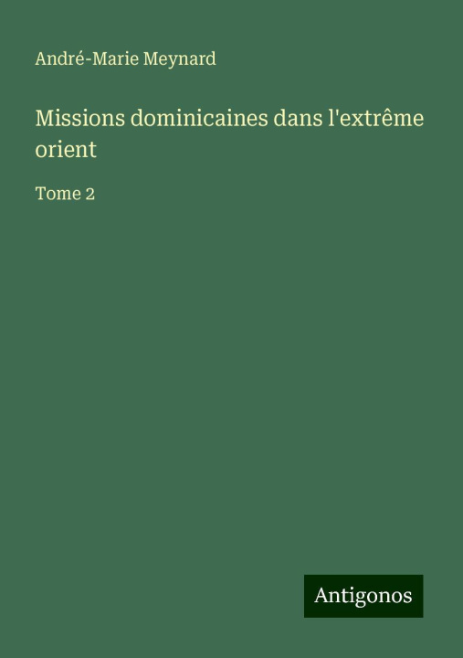 Kniha Missions dominicaines dans l'extr?me orient 