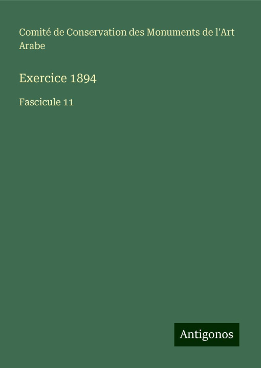 Kniha Exercice 1894 Comité de l'Art Arabe